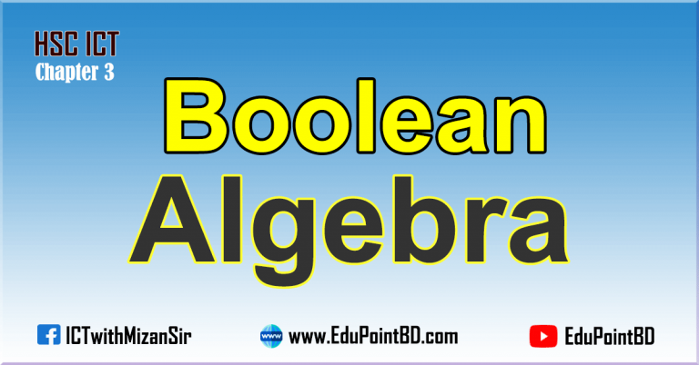 Boolean Algebra, Boolean Postulates and Boolean Theorems